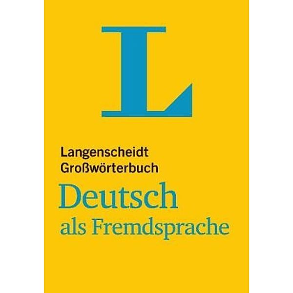 Langenscheidt Großwörterbuch Deutsch als Fremdsprache