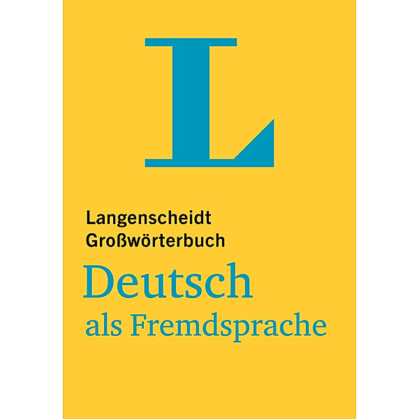 Langenscheidt Grosswörterbuch Deutsch als Fremdsprache - für Studium und Beruf