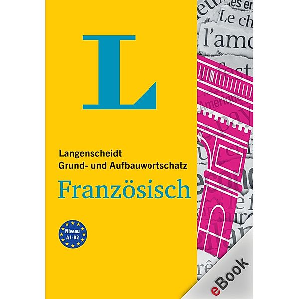 Langenscheidt Grund- und Aufbauwortschatz Französisch / Grund- und Aufbauwortschatz