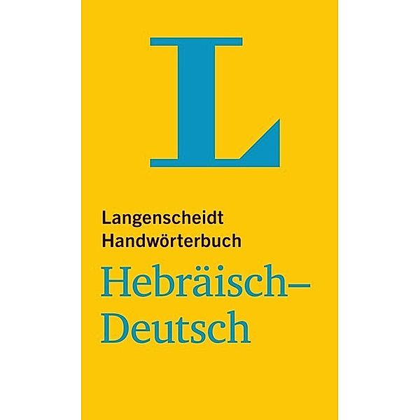 Langenscheidt Handwörterbuch Hebräisch-Deutsch - für Schule, Studium und Beruf