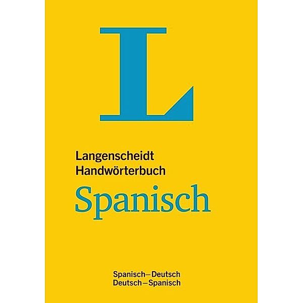 Langenscheidt Handwörterbuch Spanisch - für Schule, Studium und Beruf