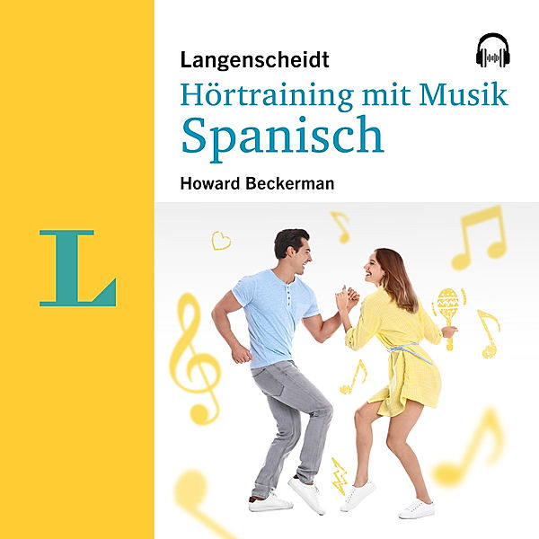 Langenscheidt Hörtraining mit Musik - Langenscheidt Hörtraining mit Musik Spanisch, Howard Beckerman, Lagenscheidt-Redaktion