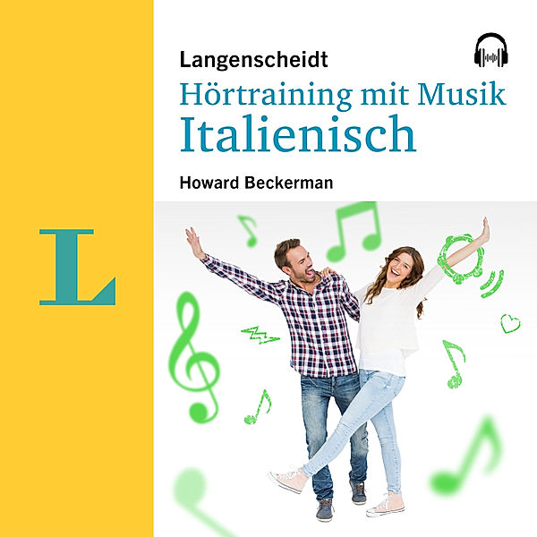 Langenscheidt Hörtraining mit Musik - Langenscheidt Hörtraining mit Musik Italienisch, Howard Beckerman, Langenscheidt-Redaktion