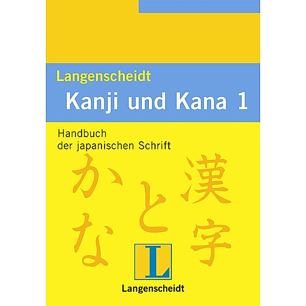 Langenscheidt Kanji und Kana.Tl.1