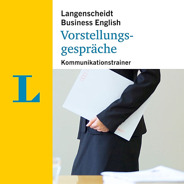 Langenscheidt Kommunikationstrainer Business English - Langenscheidt Vorstellungsgespräche, Langenscheidt-Redaktion