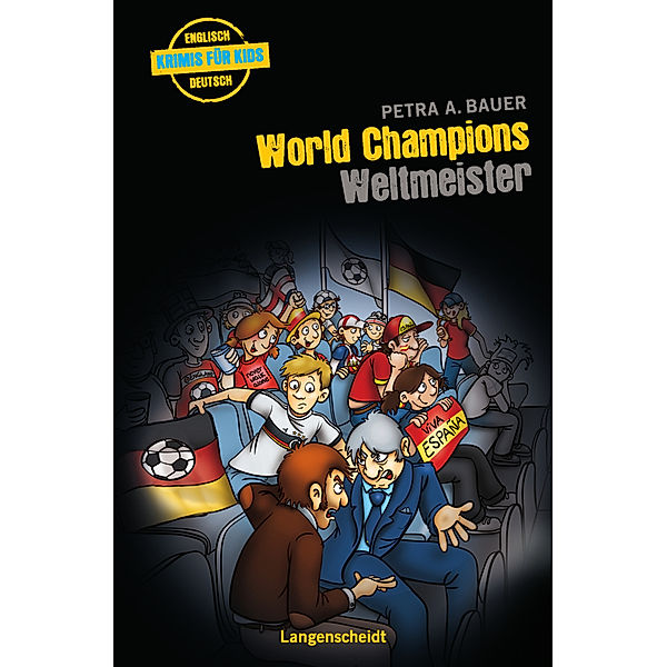 Langenscheidt Krimis für Kids - World Champions - Weltmeister, Langenscheidt Krimis für Kids - World Champions - Weltmeister
