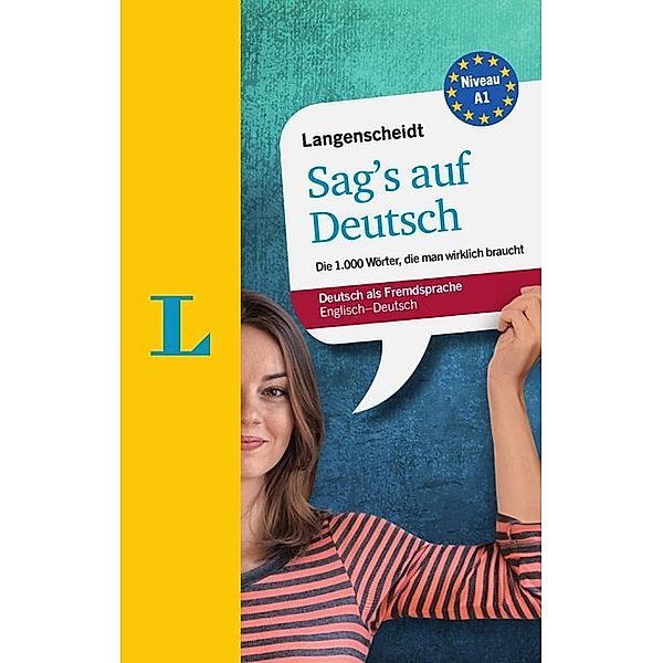Langenscheidt Sag's auf Deutsch - Deutsch als Fremdsprache, Lutz Walther, Helen Galloway, Isabel Meraner