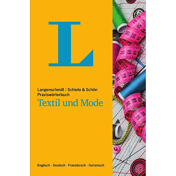 Langenscheidt Schiele & Schön Praxiswörterbuch Textil und Mode, Langenscheidt Schiele & Schön Praxiswörterbuch Textil und Mode