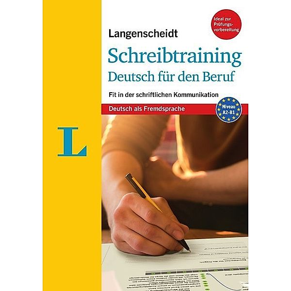 Langenscheidt Schreibtraining Deutsch für den Beruf - Deutsch als Fremdsprache, Helga Kispál