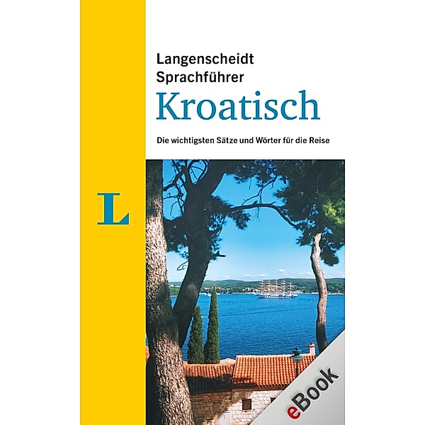 Langenscheidt Sprachführer: Langenscheidt Sprachführer Kroatisch