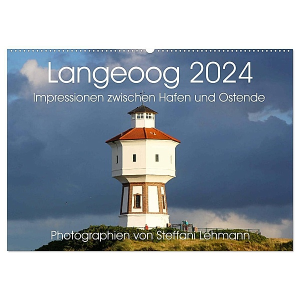 Langeoog 2024. Impressionen zwischen Hafen und Ostende (Wandkalender 2024 DIN A2 quer), CALVENDO Monatskalender, Steffani Lehmann