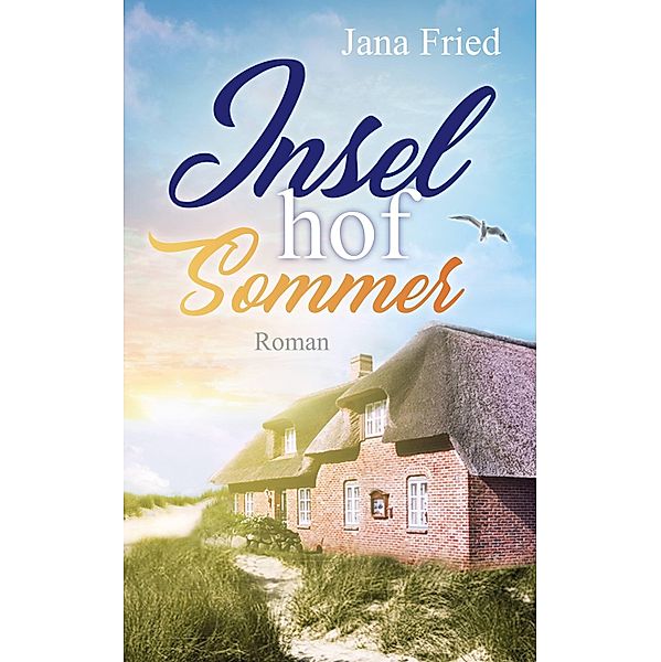 Langeoog: 3 Inselhofsommer, Jana Fried