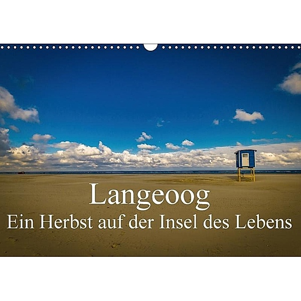 Langeoog - Ein Herbst auf der Insel des Lebens (Wandkalender 2017 DIN A3 quer), Tobias Thiele
