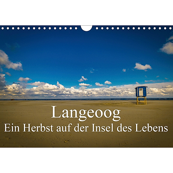 Langeoog - Ein Herbst auf der Insel des Lebens (Wandkalender 2020 DIN A4 quer), Tobias Thiele