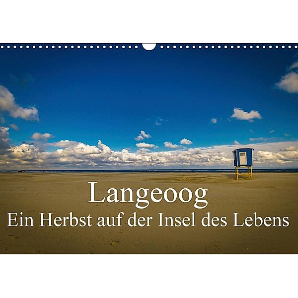 Langeoog - Ein Herbst auf der Insel des Lebens (Wandkalender 2020 DIN A3 quer), Tobias Thiele