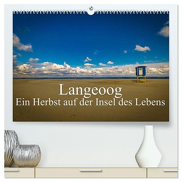 Langeoog - Ein Herbst auf der Insel des Lebens (hochwertiger Premium Wandkalender 2024 DIN A2 quer), Kunstdruck in Hochglanz, Tobias Thiele