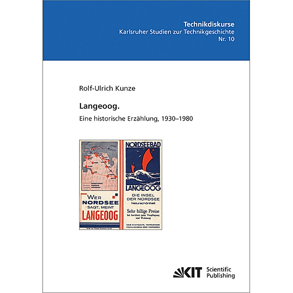 Langeoog. Eine historische Erzählung, 1930-1980, Rolf-Ulrich Kunze