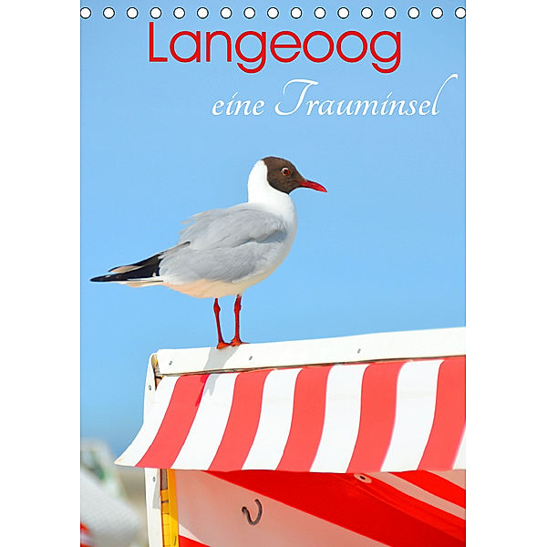Langeoog - eine Trauminsel (Tischkalender 2019 DIN A5 hoch), Nina Schwarze