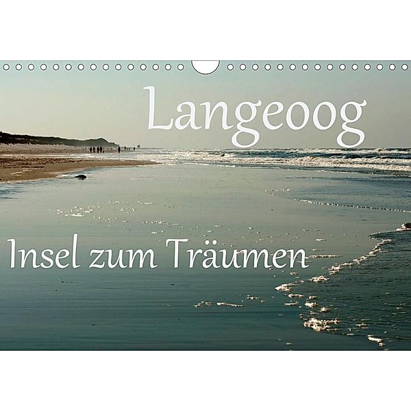 Langeoog - Insel zum Träumen (Wandkalender 2020 DIN A4 quer), Brigitte Stehle