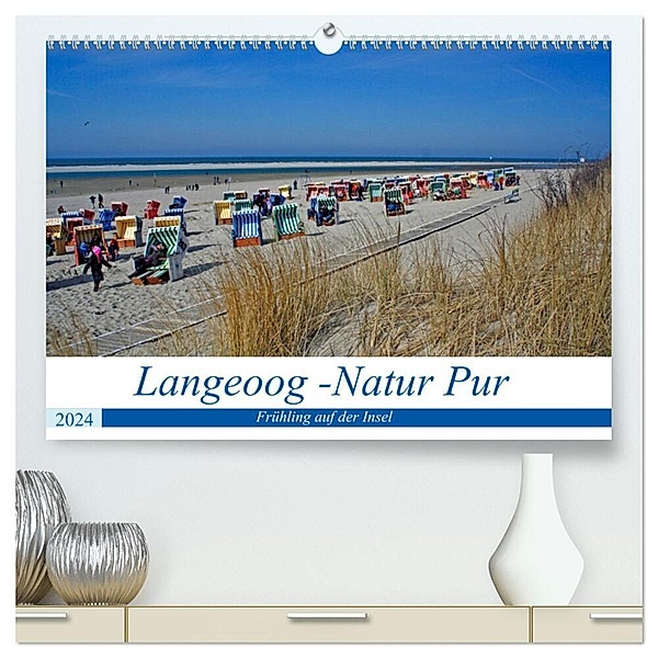 Langeoog - Natur Pur (hochwertiger Premium Wandkalender 2024 DIN A2 quer), Kunstdruck in Hochglanz, Claudia Kleemann