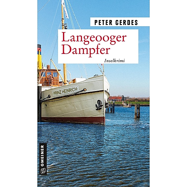 Langeooger Dampfer / Hauptkommissar Stahnke Bd.15, Peter Gerdes