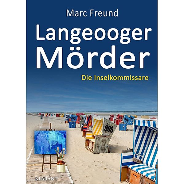 Langeooger Mörder. Ostfrieslandkrimi / Die Inselkommissare Bd.4, Marc Freund