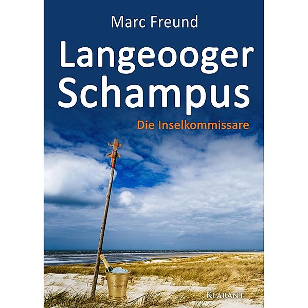 Langeooger Schampus. Ostfrieslandkrimi / Die Inselkommissare Bd.1, Marc Freund