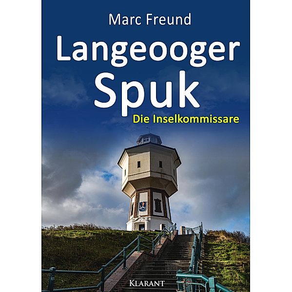 Langeooger Spuk. Ostfrieslandkrimi, Marc Freund