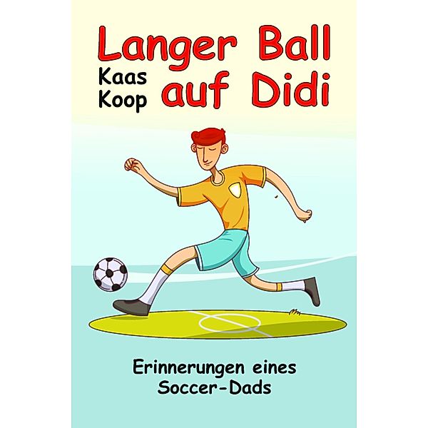 Langer Ball auf Didi, Kaas Koop