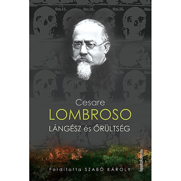 Lángész és orültség, Cesare Lombroso