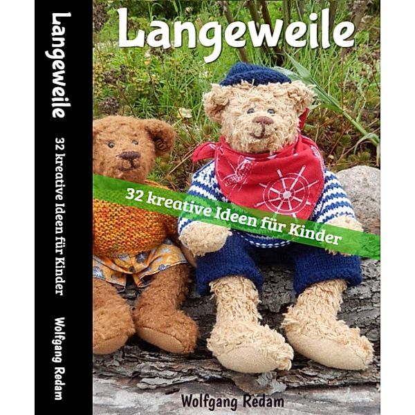 Langeweile - 32 Ideen für Kinder, Christa Schmid