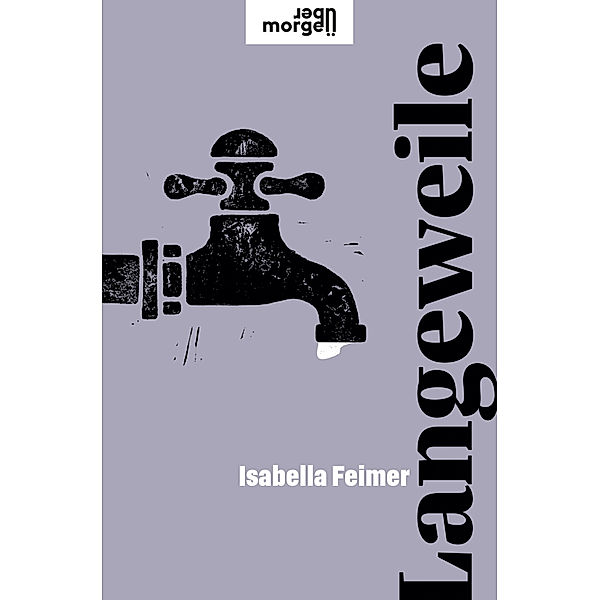 Langeweile, Isabella Feimer