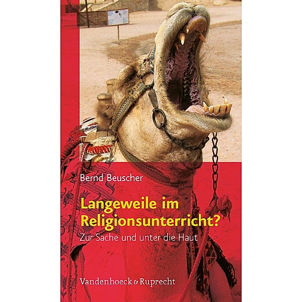 Langeweile im Religionsunterricht?, Bernd Beuscher