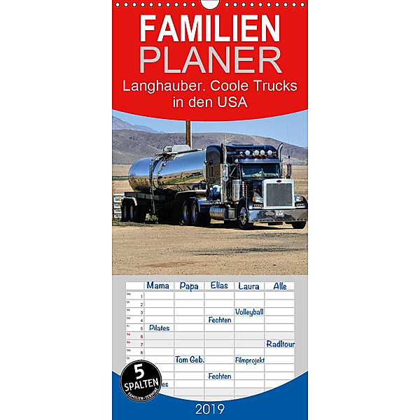 Langhauber. Coole Trucks in den USA - Familienplaner hoch (Wandkalender 2019 , 21 cm x 45 cm, hoch), Rose Hurley
