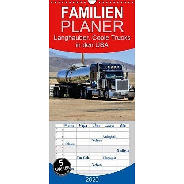 Langhauber. Coole Trucks in den USA - Familienplaner hoch (Wandkalender 2020 , 21 cm x 45 cm, hoch), Rose Hurley