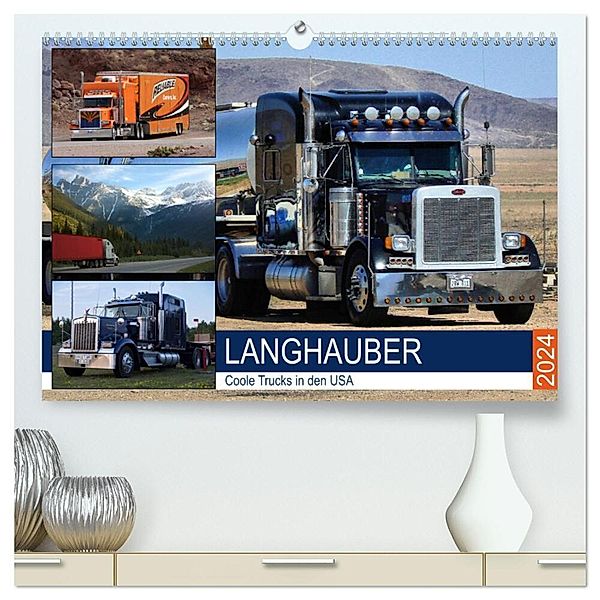Langhauber. Coole Trucks in den USA (hochwertiger Premium Wandkalender 2024 DIN A2 quer), Kunstdruck in Hochglanz, Rose Hurley