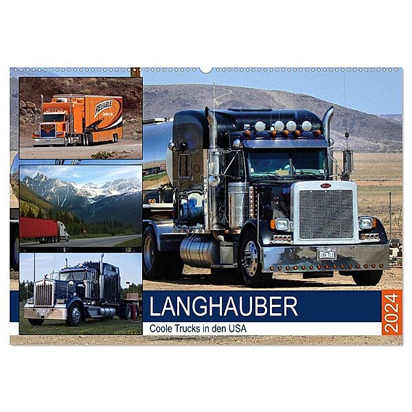 Langhauber. Coole Trucks in den USA (Wandkalender 2024 DIN A2 quer), CALVENDO Monatskalender, Rose Hurley