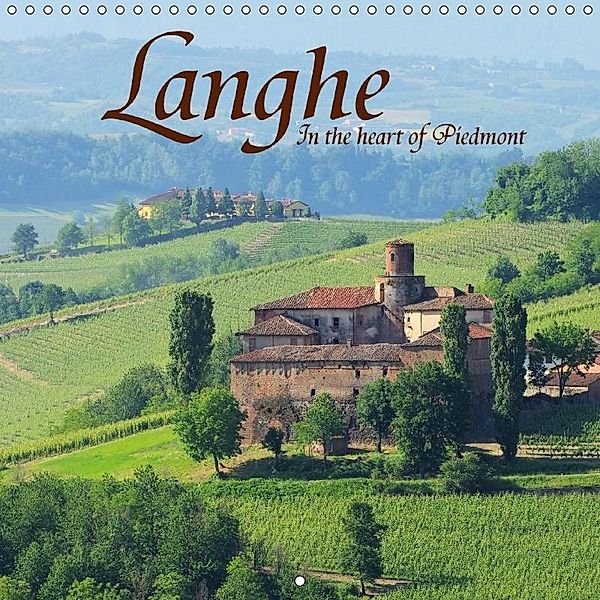 Langhe - In the heart of Piedmont (Wall Calendar 2018 300 × 300 mm Square), LianeM
