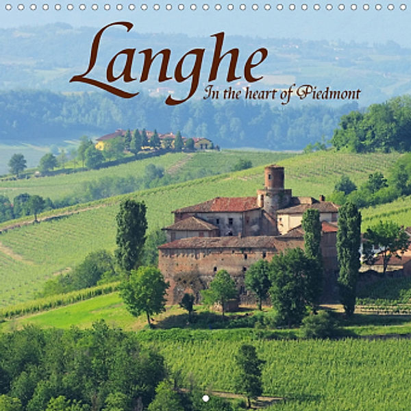 Langhe - In the heart of Piedmont (Wall Calendar 2021 300 × 300 mm Square)