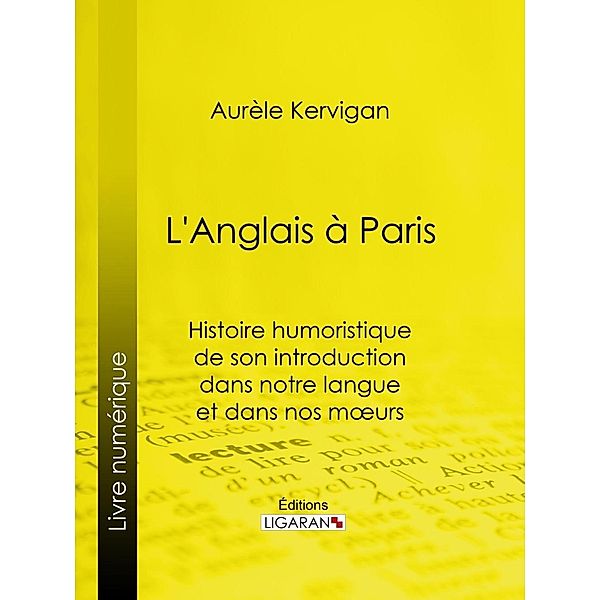 L'Anglais à Paris, Ligaran, Aurèle Kervigan