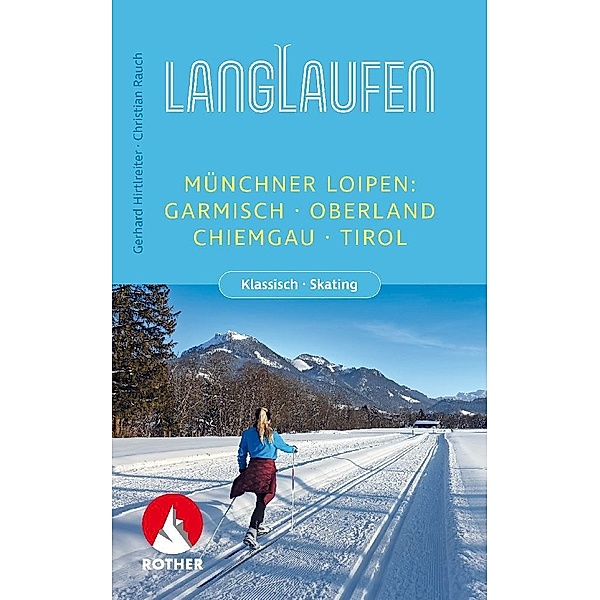 Langlaufen - Münchner Loipen, Gerhard Hirtlreiter, Christian Rauch