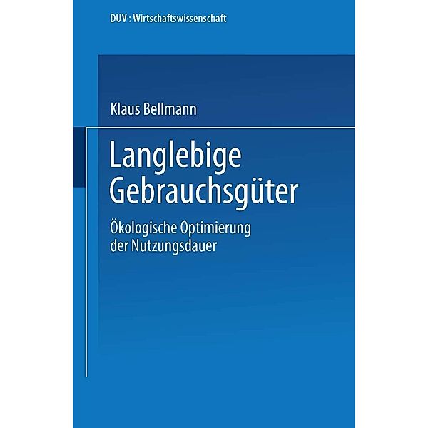 Langlebige Gebrauchsgüter / DUV Wirtschaftswissenschaft, Klaus Bellmann