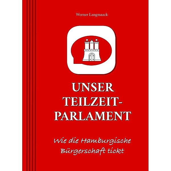 Langmaack, W: Unser Teilzeitparlament, Werner Langmaack