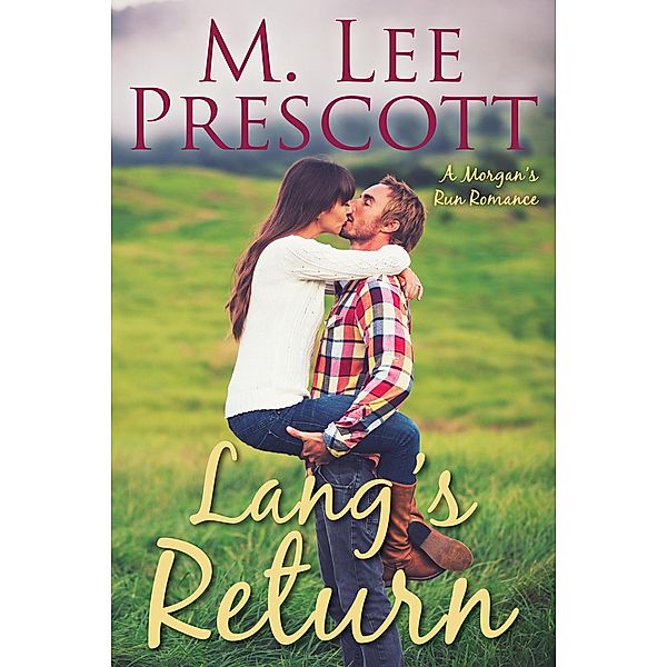 Lang's Return (Morgan's Run Romances, #2) / Morgan's Run Romances, M. Lee Prescott