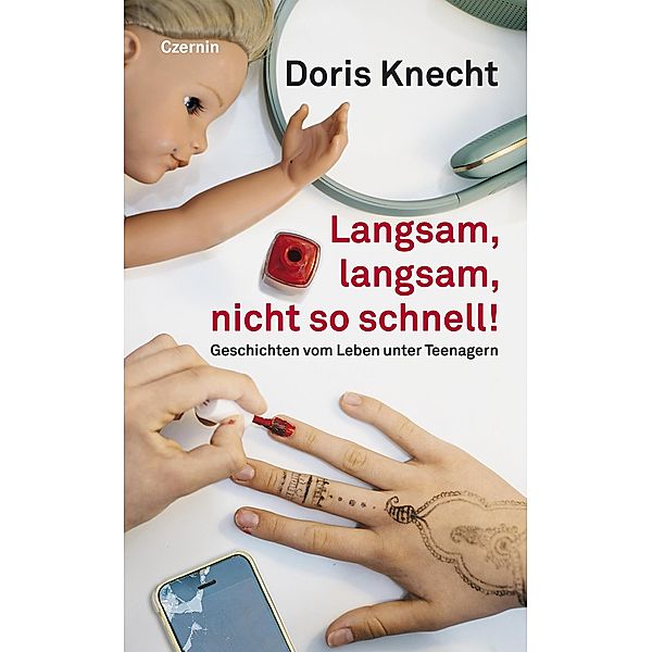 Langsam, langsam, nicht so schnell!, Doris Knecht