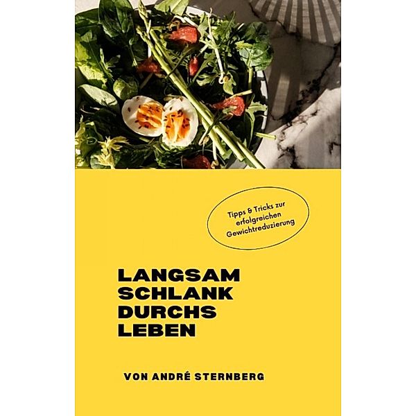 Langsam schlank durchs Leben, Andre Sternberg