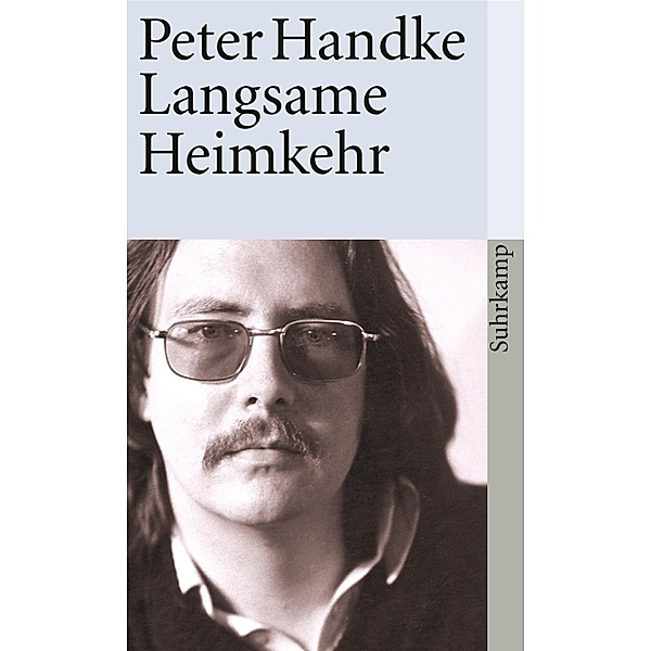 Langsame Heimkehr, Peter Handke