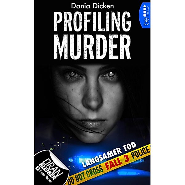 Langsamer Tod / Profiling Murder Bd.3, Dania Dicken
