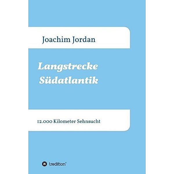 Langstrecke Südatlantik, Joachim Jordan