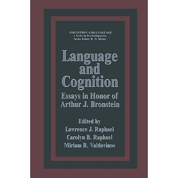 Language and Cognition / Cognition and Language: A Series in Psycholinguistics, Lawrence J. Raphael